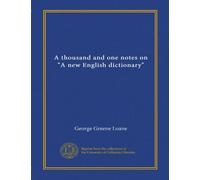 A thousand and one notes on "A new English dictionary"
