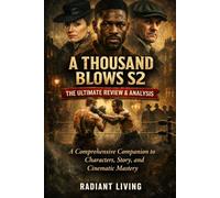 A Thousand Blows S2: The Ultimate Review & Analysis: A Comprehensive Companion to Characters, Story, and Cinematic Mastery