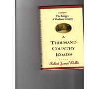 A Thousand Country Roads: An Epilogue to the Bridges of Madison County