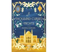 A Thousand Cursed Nights: 1 (Cursed Nights Trilogy | A whimsical 'Aladdin & the Magical Lamp' Retelling)