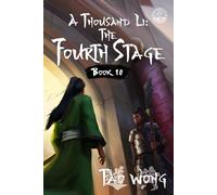 A Thousand Li: the Fourth Stage: An Epic Progression Fantasy Novel: A Xianxia Cultivation Novel: 10