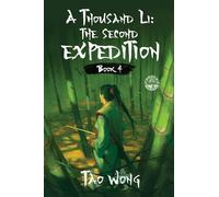 A Thousand Li: the Second Expedition: Book 4 Of A Xianxia Cultivation Epic: Book 4 of A Thousand Li