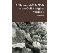 A Thousand-Mile Walk to the Gulf./ original version /