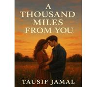 A Thousand Miles From You: A Southern Second-Chance Romance of Love, Loss, and Coming Home