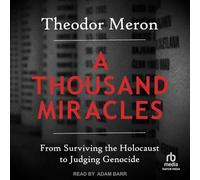 A Thousand Miracles: From Surviving the Holocaust to Judging Genocide