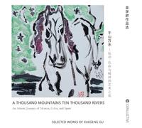 A Thousand Mountains, Ten Thousand Rivers: An Artistic Journey of Motion, Color, and Spirit