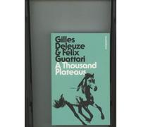 A Thousand Plateaus: Capitaliism and Schizophrenia (Bloomsbury Revelations)