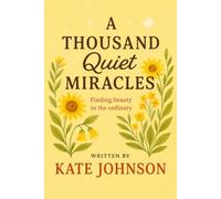 A Thousand Quiet Miracles