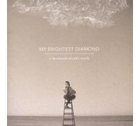 A Thousand Shark's Teeth by My Brightest Diamond (2008-06-17)