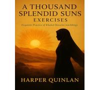 A Thousand Splendid Suns Exercises: Exquisite Practice of Khaled Hosseini teachings