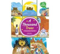 A Thousand Trees: The Remarkable Story of Prophet Nuh (a): The Remarkable Story of Prophet Nuh (a): The Remarkable Story of Prophet Nuh (a)