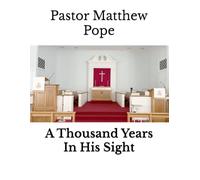 A Thousand Years In His Sight