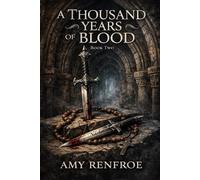 A Thousand Years Of Blood: Book Two