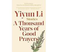 A Thousand Years Of Good Prayers: Stories