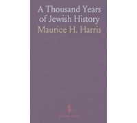 A Thousand Years of Jewish History: From the Days of Alexander the Great to the Moslem Conquest of Spain; With Two Maps