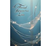 A Thread Between Two Lives