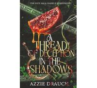 A Thread of Deception in the Shadows (The Fate Saga: Hades x Persephone)