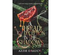 A Thread of Deception in the Shadows (The Fate Saga: Hades x Persephone)