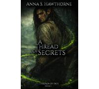 A Thread of Secrets: 2 (The Threads of Fate)