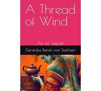 A Thread of Wind: Air of Japan (Seductive Poetry)
