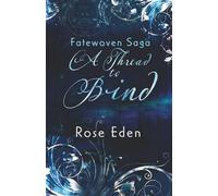 A Thread to Bind (The Fatewoven Saga)