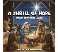 A Thrill Of Hope: Emma's Christmas Lesson (The Grandpa Bob and Emma Series)
