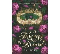 A Throne in Bloom (The Thorned Sigil)