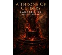 A Throne of Cinders: A Spicy Enemies-to-Lovers Fae Romantasy (Emberbound Book 3)