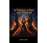 A Throne of Fire and Forever: A Fae Fantasy of War, Sacrifice, and Eternal Love Book 3 (The Cursed Courts)