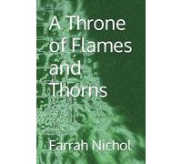 A Throne of Flames and Thorns: 3 (Ashes and Thorns)