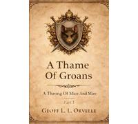 A Throng Of Mice & Mire: A Thame Of Groans