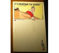 A TI, PROFESOR, ¡YO ACUSO! (Madrid, 1979)