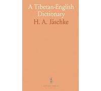 A Tibetan-English Dictionary: With Special Reference to the Prevailing Dialects; To Which Is Added an English-Tibetan Vocabulary