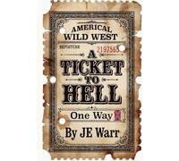 A TICKET to HELL: One Way