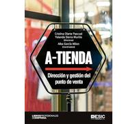 A-tienda: Direccion Y Gestion Del Punto De Venta