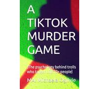 A TIKTOK MURDER GAME: (The psychology behind trolls who target LGBTQ+ people)