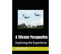 A Tiltrotor Perspective: Exploring the Experience (Airpower and Maritime Force Modernization)