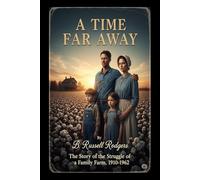 A Time Far Away: The Story of a Family Farm 1910-1962