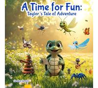 A Time for Fun: Taylor's Tale of Adventure (Taylor's Tales)