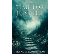 A Time For Justice (The Hardwick House Series)