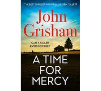 A Time for Mercy: John Grisham