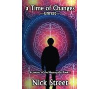a Time of Changes - unrest: Accounts of the neuropaths