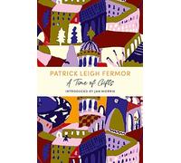 A Time of Gifts: On Foot to Constantinople: from the Hook of Holland to the Middle Danube