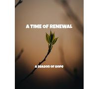 A Time Of Renewal: A Season Of Hope
