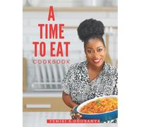 A Time to Eat CookBook