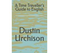 A Time Traveller's Guide to English