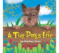 A Tiny Dog's Life: 2 (The Adventures of Pepsi)