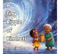 A Tiny Ripple of Kindness