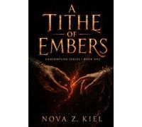 A Tithe of Embers (Emberbound · Volume/Book number: 1)