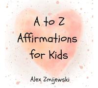 A to Z Affirmations for Kids